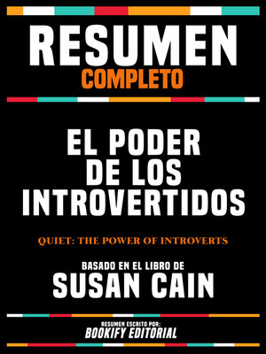 cover image of Resumen Completo--El Poder De Los Introvertidos (Quiet--The Power of Introverts)--Basado En El Libro De Susan Cain